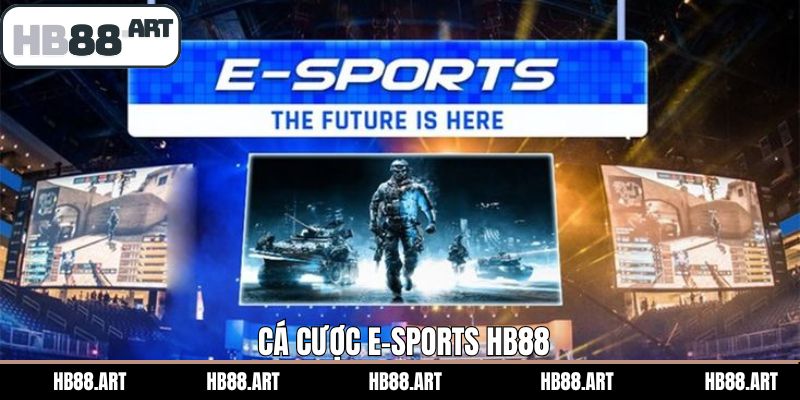 Cá Cược E-Sports HB88 - Trải Nghiệm Sân Chơi Giải Trí Đỉnh Cao