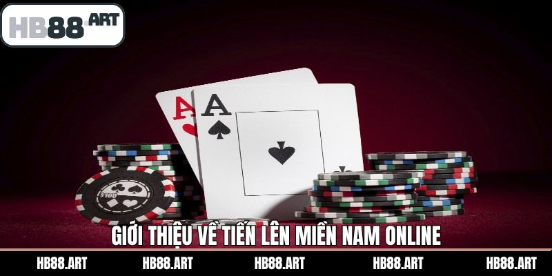 Đôi nét tìm hiểu về tiến lên miền Nam online