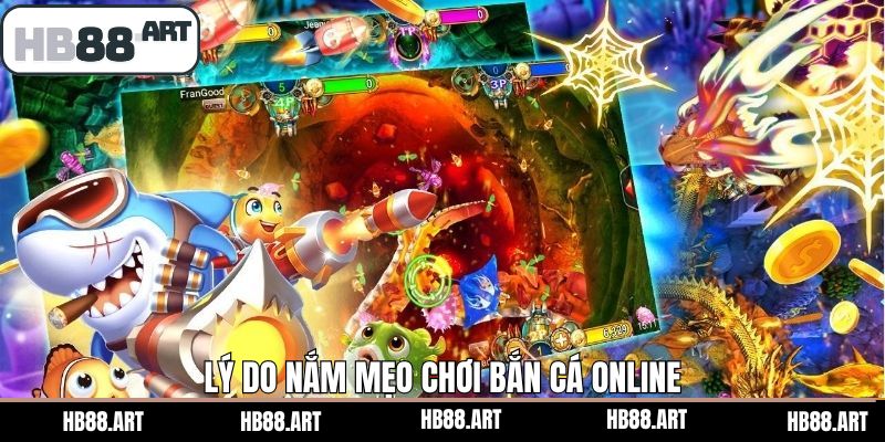 Vai trò khi biết các thủ thuật bắn cá online