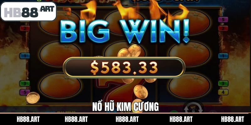 Nổ Hũ Kim Cương - Trò Chơi Slot Không Thể Bỏ Qua Tại HB88
