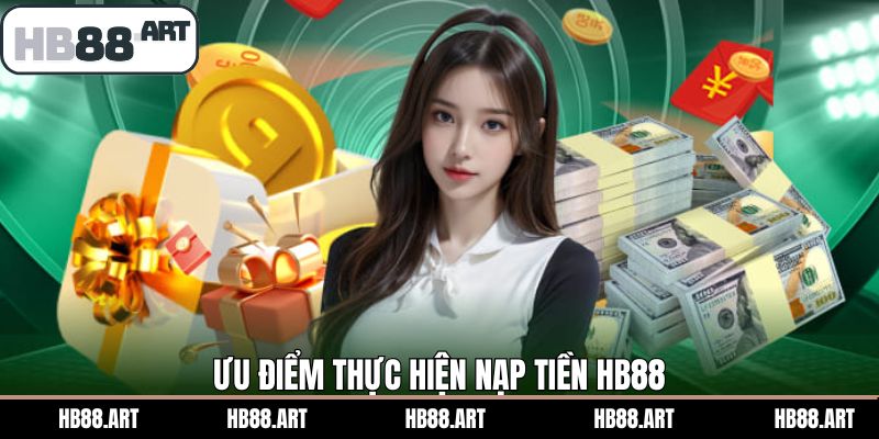 Ưu điểm khi gửi vốn trên hệ thống HB88